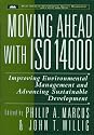 Moving Ahead with ISO 14000: Improving Environmental Management and Advancing Sustainable Development (Wiley Series in Environmental Quality Management)