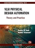 VLSI Physical Design Automation: Theory and Practice