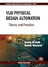 VLSI Physical Design Automation: Theory and Practice