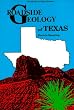 Roadside Geology of Texas (Roadside Geology Series)