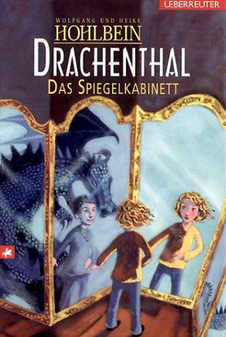 Drachenthal. Das Spiegelkabinett