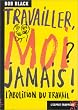 Travailler, moi ? jamais !