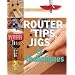 Router Tips, Jigs and Techniques (Wood Magazine)