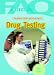 Drug Testing (FAQ: Teen Life)