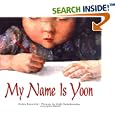 My Name Is Yoon (Ezra Jack Keats New Illustrator Award, 2004)