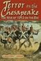 Terror on the Chesapeake: The War of 1812 on the Bay