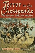 Terror on the Chesapeake: The War of 1812 on the Bay