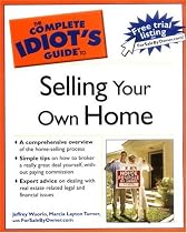 The Complete Idiot's Guide to Selling your Own Home