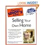 The Complete Idiot's Guide to Selling your Own Home