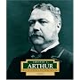 Chester A. Arthur (Encyclopedia of Presidents. Second Series)