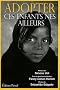 Adopter ces enfants n�s ailleurs