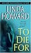 To Die For: A Novel (Kindle Edition)