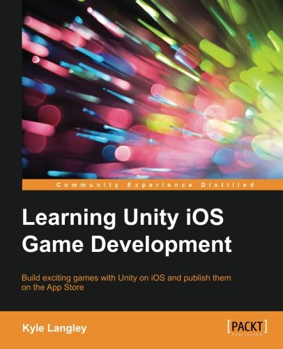 I4cqugy Book Free Download Learning Unity Ios Game Development