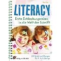 Literacy - Erste Entdeckungsreisen in die Welt der Schrift: 100 Spiele und �bungen f�r 4- bis 6-J�hrige