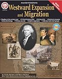 Westward Expansion and Migration, Grades 6 - 12 (American History Series)