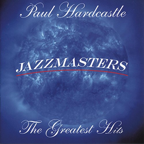 PAUL HARDCASTLE - Jazzmasters: Greatest Hits - Zortam Music