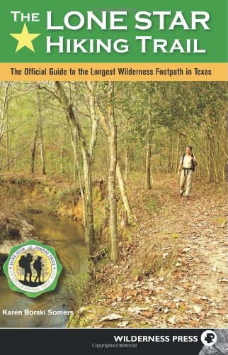 Lone Star Hiking Trail: The Official Guide
