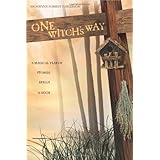 One Witch's Way: A Magical Year of Stories, Spells and Such