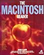 Macintosh Reader: The Book You'll Love if you Love Your Macintos