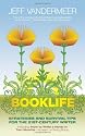 Booklife: Strategies and Survival Tips for the 21st Century Writer