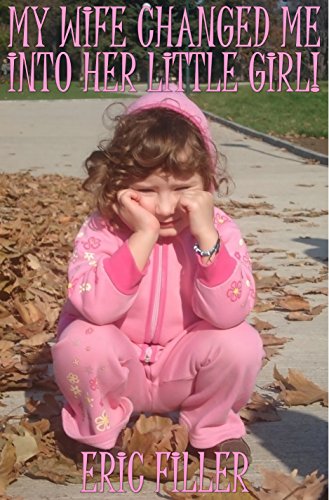 My Wife Changed Me Into Her Little Girl! (Gender Swap Age Regression)