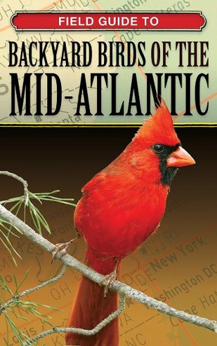 Field Guide to Backyard Birds of the Mid-Atlantic (Field-Guide to Backyard Birds) under Birdwatching in The Books Store