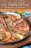 La Buena Mesa: The Regional Cooking of Spain (National Regional Cuisine) (Hippocrene Cookbook Library)