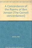 A concordance to the poems of Ben Jonson