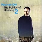 The Politics of Dancing, Vol. 2 by Paul Van Dyk