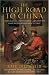 The High Road to China: George Bogle, the Panchen Lama and the First British Expedition to Tibet