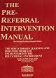 Pre-Referral Intervention Manual, Second Edition