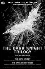 The Dark Knight Trilogy: The Complete Screenplays with Storyboards