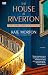 The House at Riverton: A Novel
