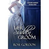 Her Sudden Groom (Groom Series, BOOK 1)