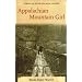Appalachian Mountain Girl: yCOMING OF AGE IN COAL MINE COUNTRYyy