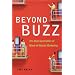 Beyond Buzz: The Next Generation of Word-of-Mouth Marketing
