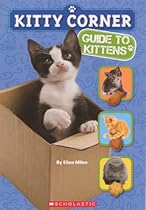 Kitty Corner: Guide To Kittens (Turtleback School & Library Binding Edition)