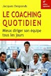 Le coaching quotidien : Mieux diriger...
