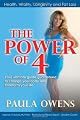 The Power of 4: Your Ultimate Guide Guaranteed to Change Your Body and Transform Your Life