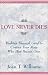 Love Never Dies: Working Through Grief to Contact Your Mate Who Has Passed Over