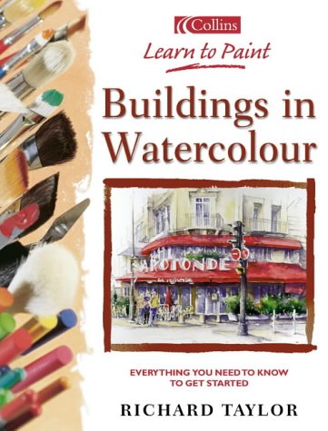 Buildings in Watercolour (Collins Learn to Paint)
