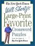 The New York Times Large-Print Will Shortz's Favorite Crossword Puzzles: From the Pages of The New York Times (New York Times Large Print Crossword Puzzles)