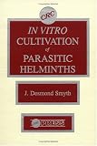 In Vitro Cultivation of Parasitic Helminths