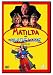 Matilda / Madeline