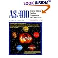 AS 400: System, Utilities, Database, and Programming (2nd Edition) (IBM Press)