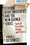 Federal Bodysnatchers and the New Guinea Virus: Tales of People, Parasites, and Politics