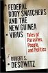 Federal Bodysnatchers and the New Guinea Virus: Tales of People, Parasites, and Politics