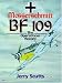 Used : Messerschmitt BF109: The Operational Record