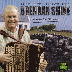 BRENDAN SHINE : I'LL SETTLE FO