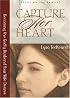 Capture Her Heart: Becoming the Godly Husband Your Wife Desires